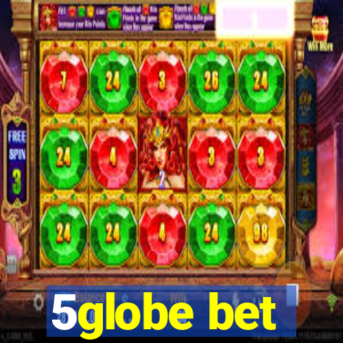 5globe bet